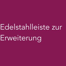 Edelstahlleiste zur Erweiterung